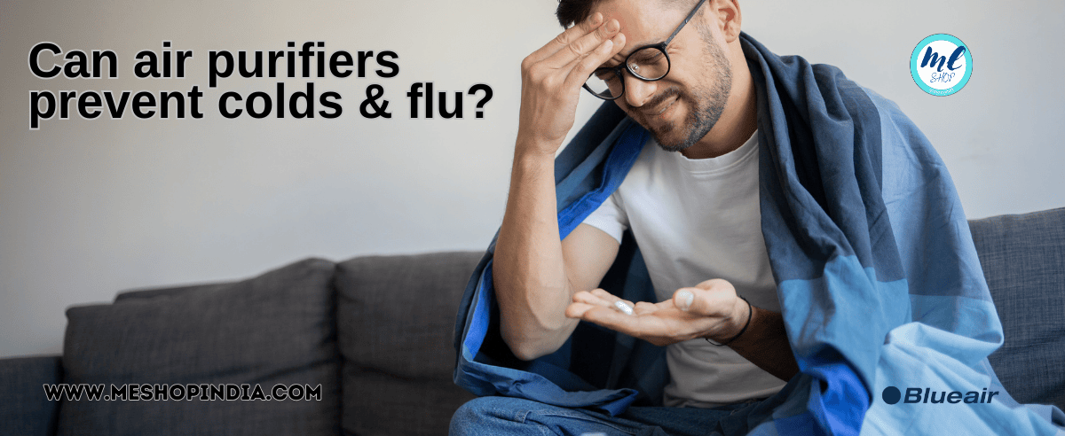 Can air purifiers prevent colds & flu?