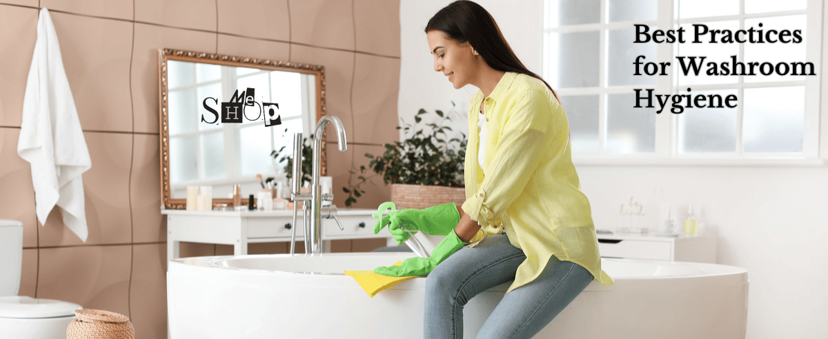 Best Practices for Washroom Hygiene
