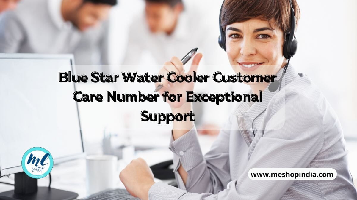 Blue Star Water Cooler Customer Care