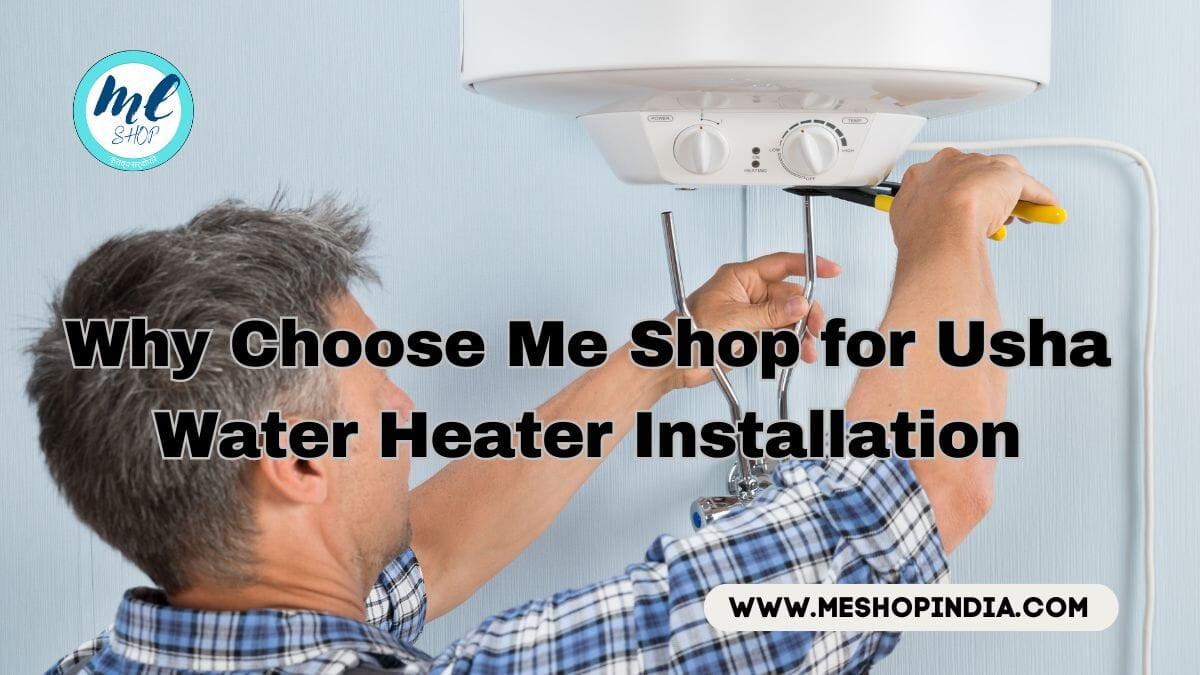 Usha Water Heater Installation