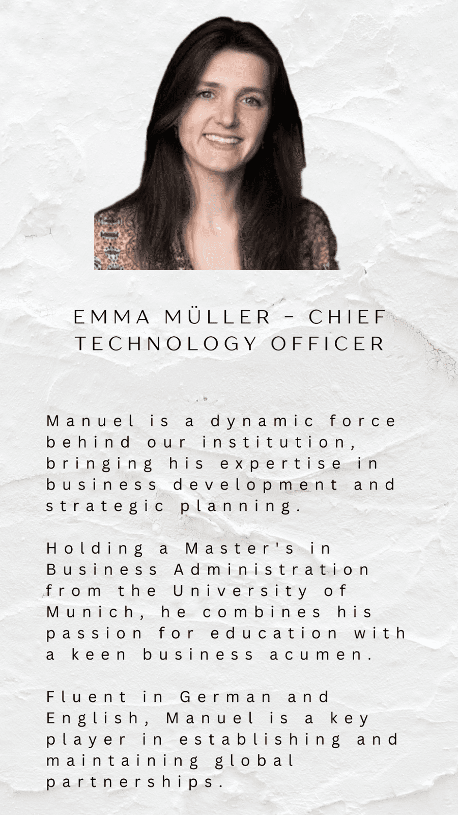 Emma Müller - Chief Technology Officer (CTO)