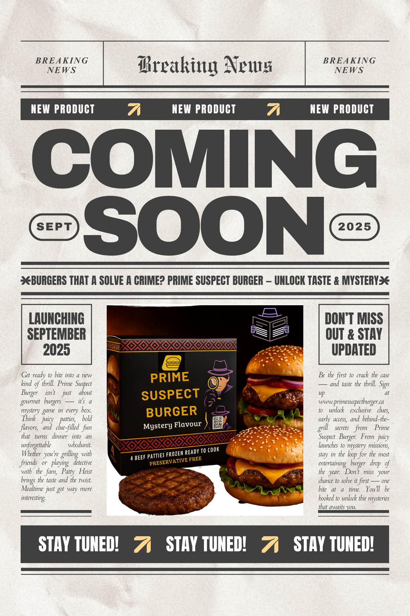 Newsletter-style “COMING SOON” teaser for Prime Suspect Burger’s September 2025 launch. Below the headline, a matte-black 4-pack burger patty box with mustard-yellow and deep-red accents—branded “Prime Suspect Burger” with a detective silhouette and QR code—sits on a rustic wood board. In front are a fully dressed cheeseburger and a cooked beef patty. Side panels read “Launching September 2025” and “Don’t miss out & stay updated,” with a footer repeating “Stay tuned!