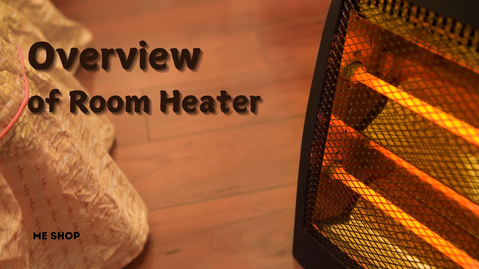 Overview of Room Heater