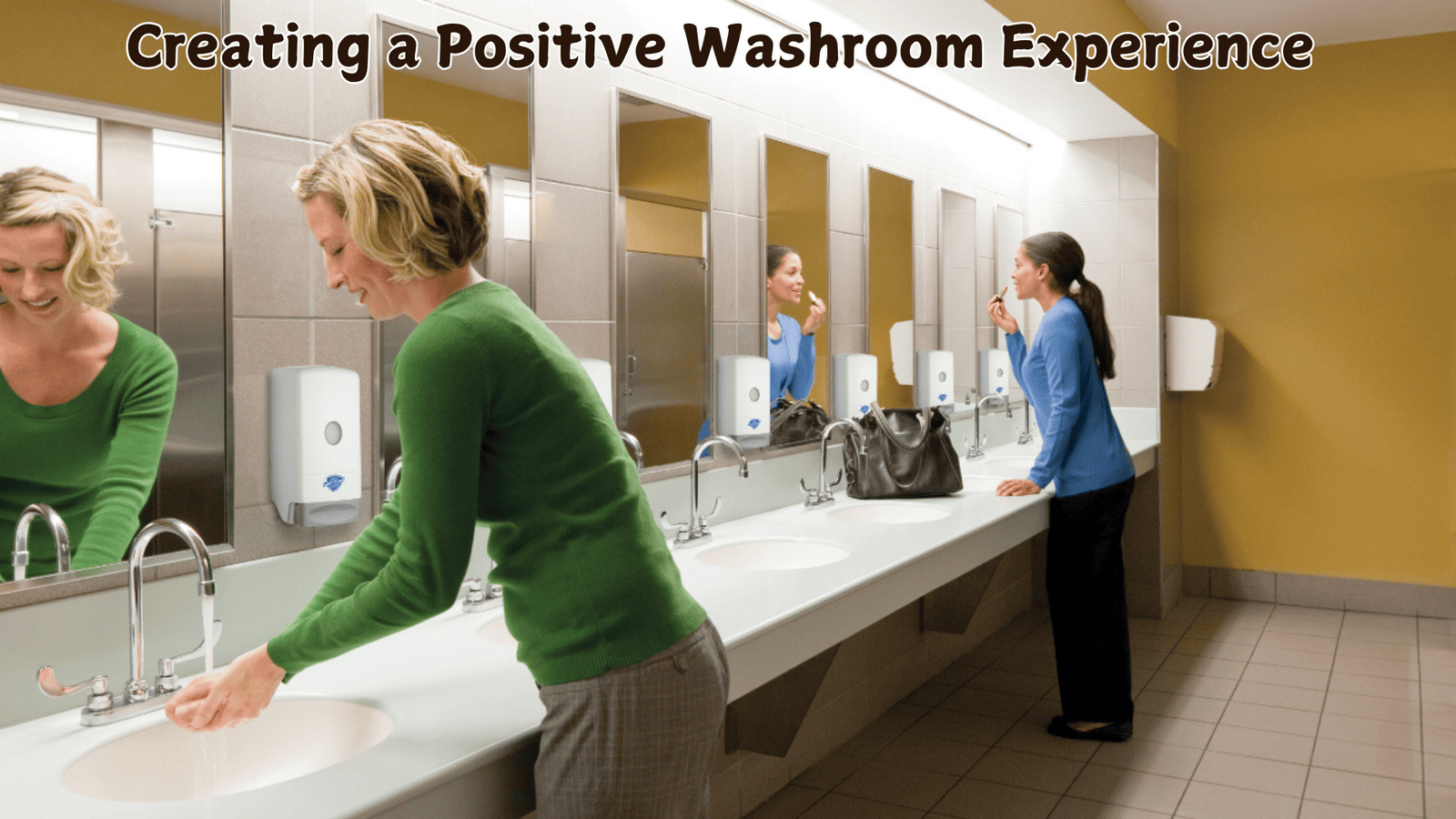 Creating a Positive Washroom Experience