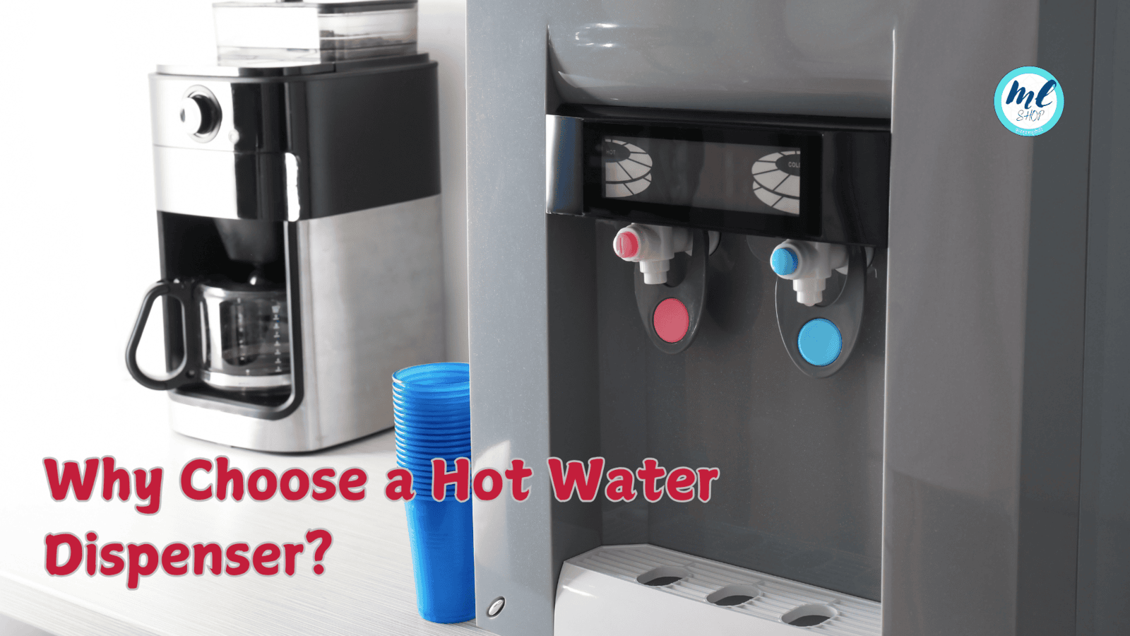 Why Choose a Hot Water Dispenser?