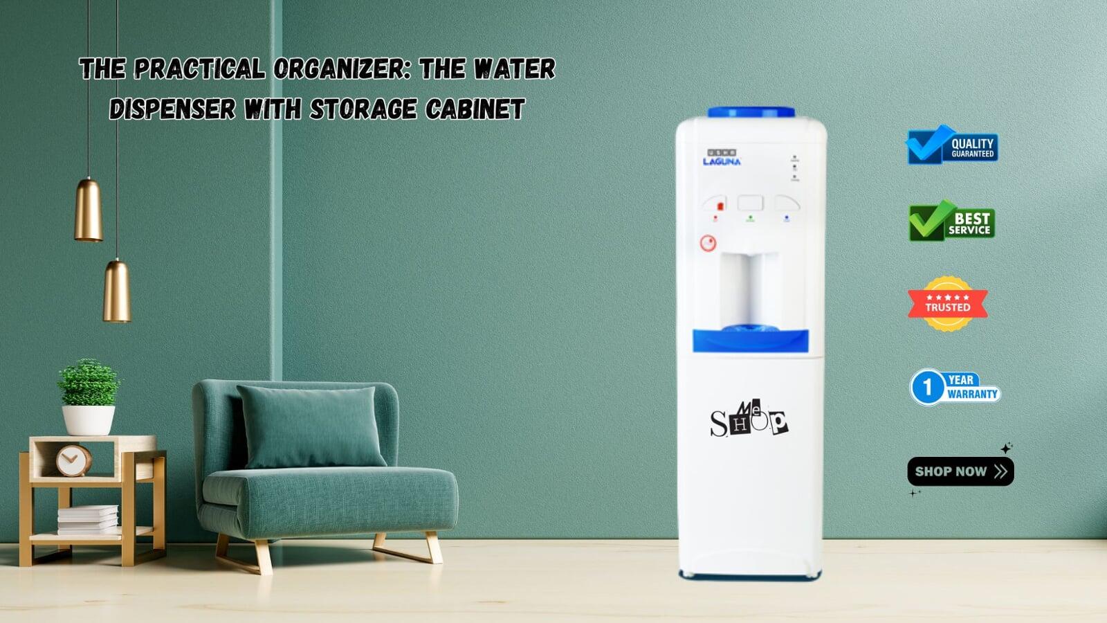 The Practical Organizer: The Water Dispenser with Storage Cabinet