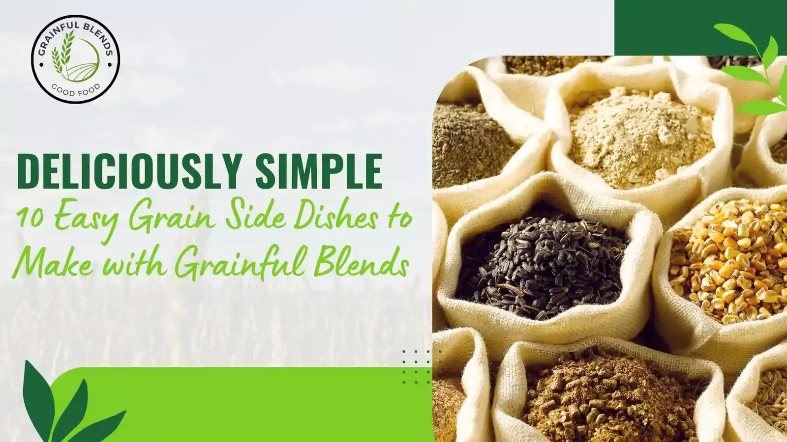 Dishes to Make with Grainful Blends