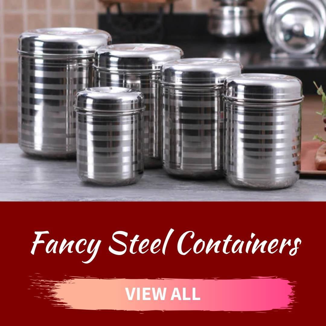 Fancy Steel Containers