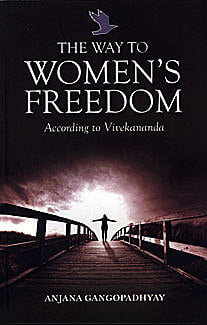 The Way to Womens Freedom According to Vivekananda