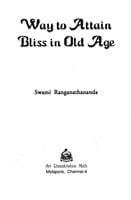 Way to Attain Bliss in Old Age Way to Attain Bliss in Old Age