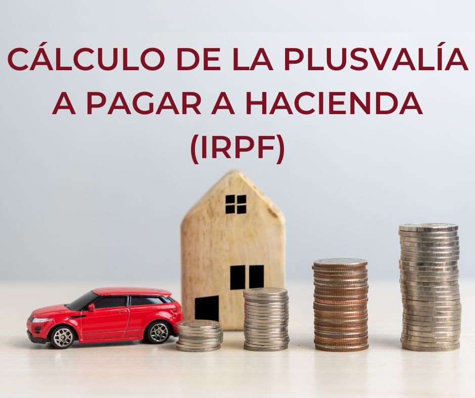 Cálculo de la plusvalía a pagar a Hacienda