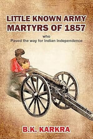 Little Known Army Martyrs of 1857
