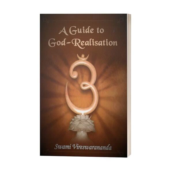 A Guide to God-Realisation A Guide to God-Realisation