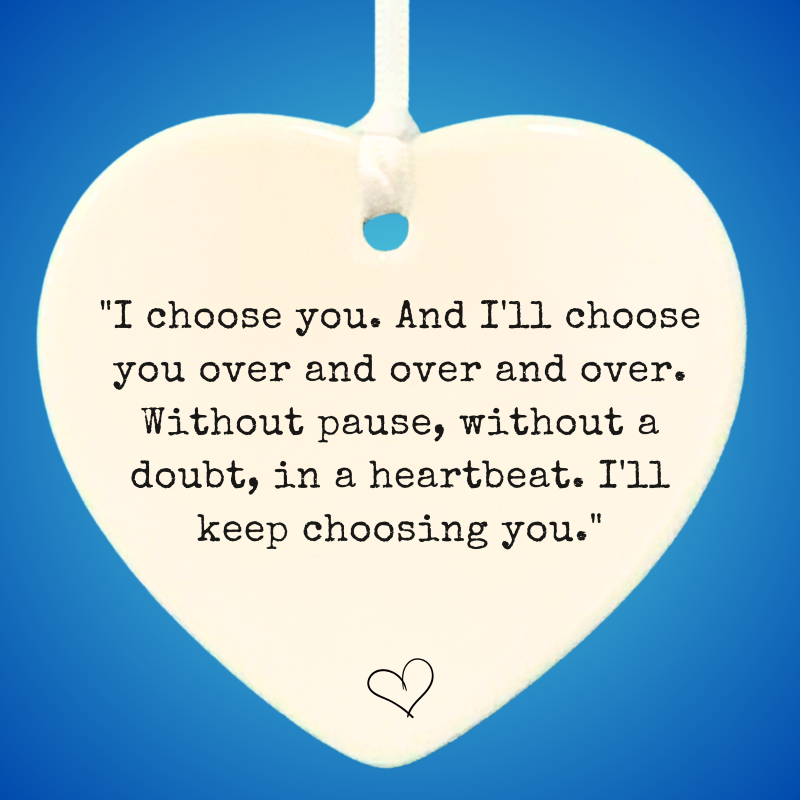 3" Heart Ceramic Ornament – I Choose You- Romantic Keepsake Engagement, Wedding, or Anniversary