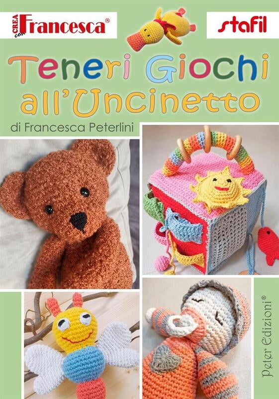 Libretto Crea con Francesca Teneri giochi all'uncinetto