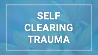 Self-Clearing Trauma - Online Course