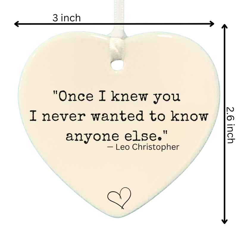 3" Heart Ceramic Ornament – Once I Knew- Romantic Keepsake Engagement, Wedding, or Anniversary 3" Heart Ceramic Ornament – Once I Knew- Romantic Keepsake Engagement, Wedding, or Anniversary