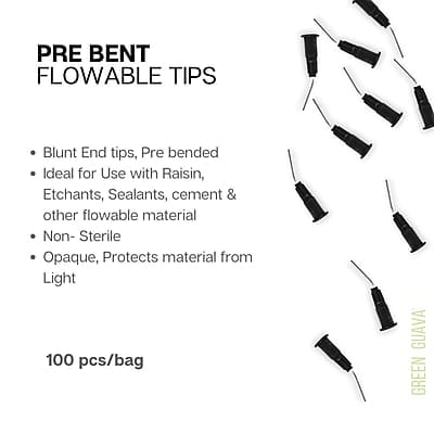 Pre Bent Flowable Tips