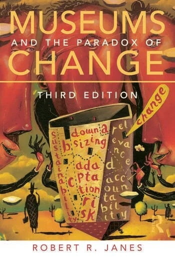 Museums and the Paradox of Change Museums and the Paradox of Change