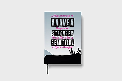 Braver Stronger Beautiful | Premium Motivational Notebook Braver Stronger Beautiful | Premium Motivational Notebook