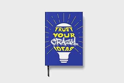 Trust Your Crazy Ideas | Premium Motivational Notebook Trust Your Crazy Ideas | Premium Motivational Notebook