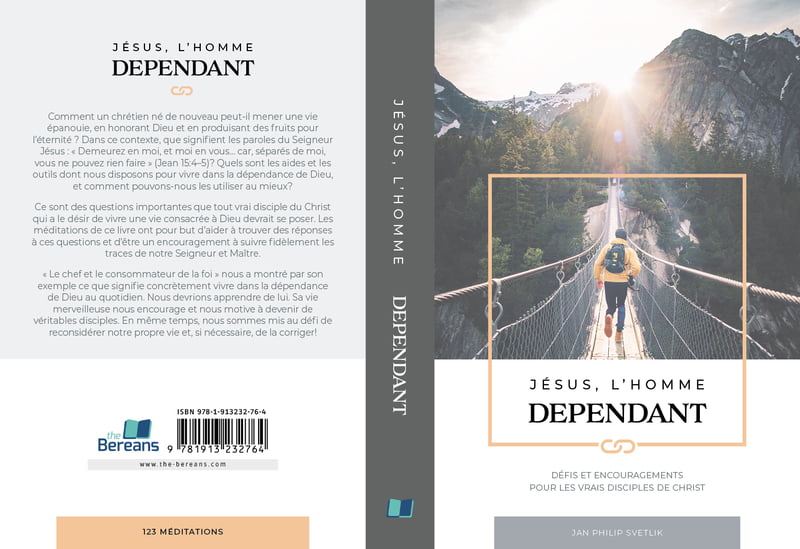 Dependence in the Life of Christ—Jan Philip Svetlik [French, free distribution]