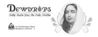 Dewdrops - Daily Quote from the Holy Mother Dewdrops - Daily Quote from the Holy Mother