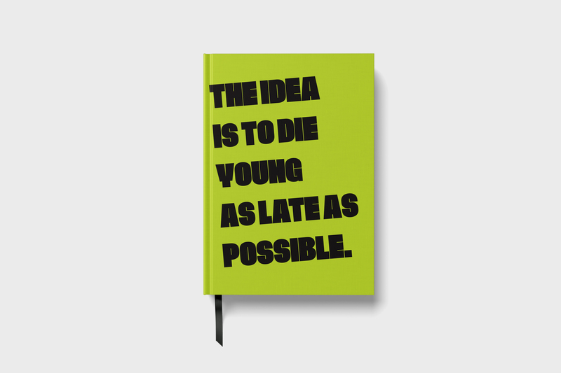 Die As Late As Possible | Premium Motivational Notebook