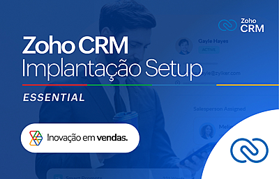 Implantação Setup Zoho CRM – Essential