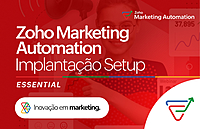 Implantação Setup Zoho Marketing Automation – Essential