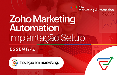 Implantação Setup Zoho Marketing Automation – Essential