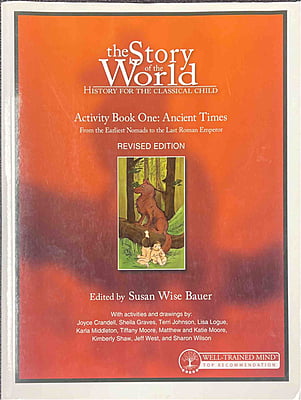 The Story of the World- Ancient Times - Volume 1 - Activity Book