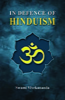 In Defence of Hinduism In Defence of Hinduism