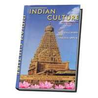Indian Culture - Its Ageless Charm and Timeless Appeal Indian Culture - Its Ageless Charm and Timeless Appeal