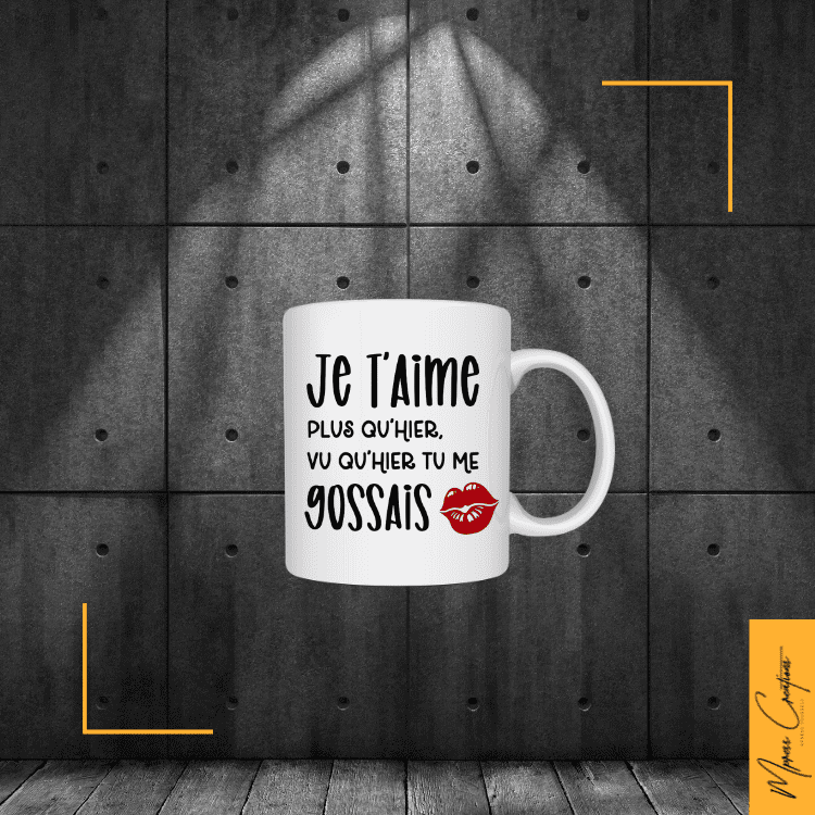 Je t'aime plus qu'hier, hier tu me gossais