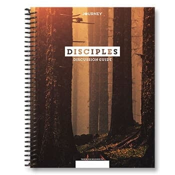 Journey: Disciples Small Group Discussion Guide Journey: Disciples Small Group Discussion Guide