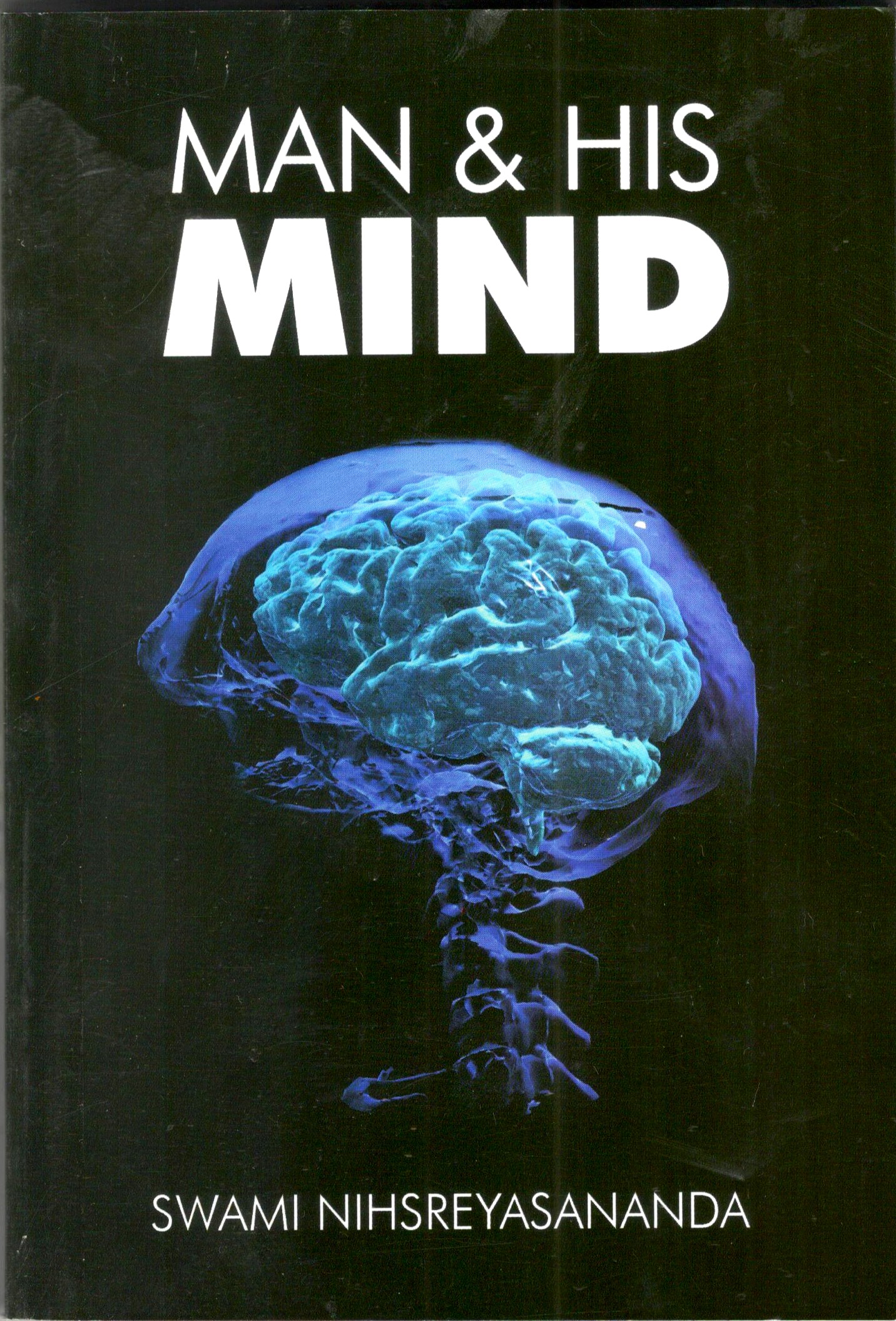 Man and His Mind Man and His Mind