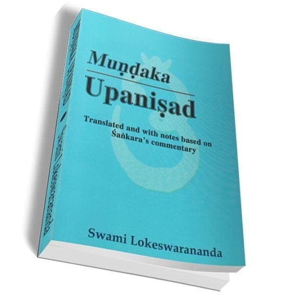 Mundaka Upanishad - Translated By Swami Lokeswarananda Mundaka Upanishad - Translated By Swami Lokeswarananda