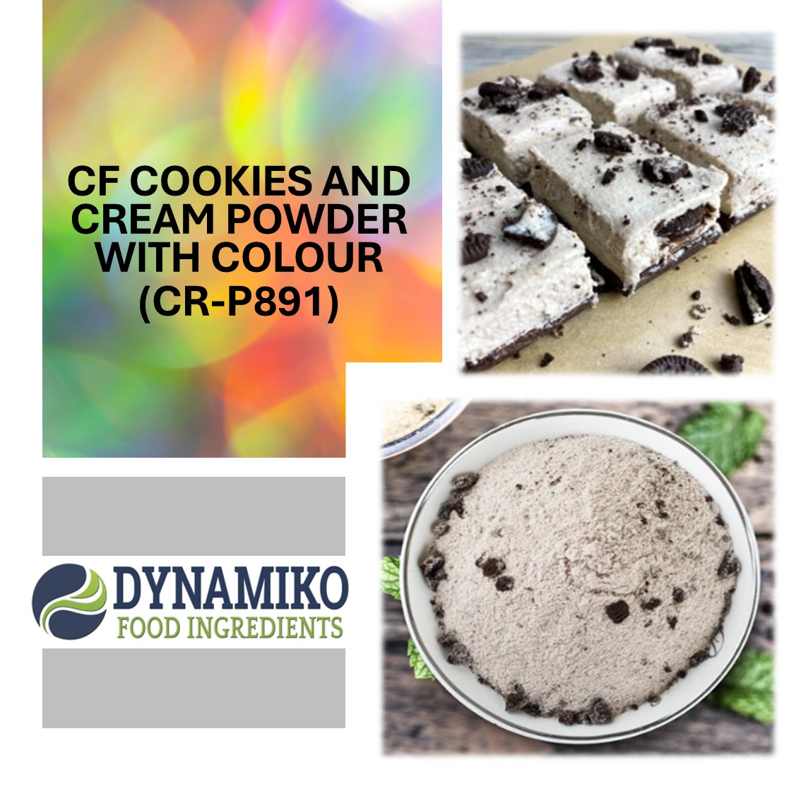 CF - COOKIES / CREAM POWDER WITH COLOUR (CR-P891)