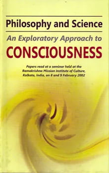 Philosophy and Science - An Exploratory Approach to Consciousness Philosophy and Science - An Exploratory Approach to Consciousness