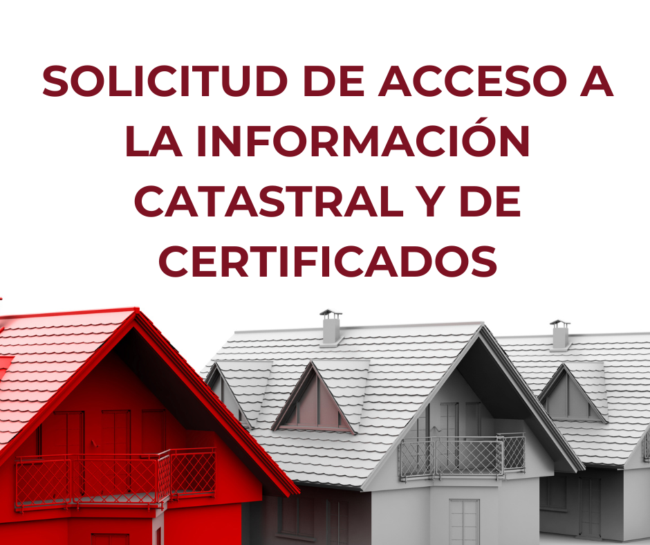 Solicitud de acceso a la información catastral y de certificados
