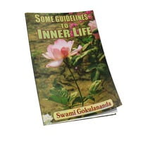 Some Guidelines To Inner Life Some Guidelines To Inner Life
