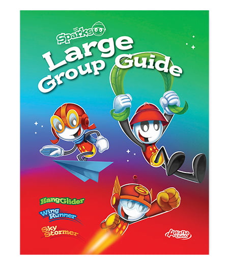 New! Sparks Large Group Guide New! Sparks Large Group Guide