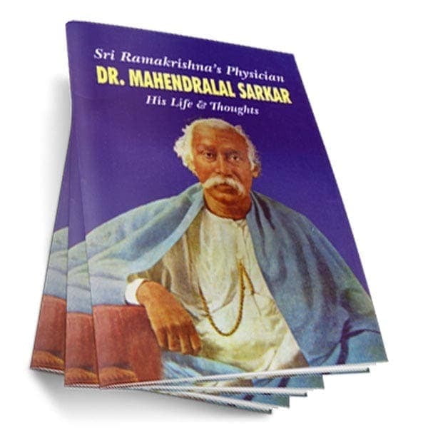 Sri Ramakrishna's Physician - Dr. Mahendralal Sarkar Sri Ramakrishna's Physician - Dr. Mahendralal Sarkar