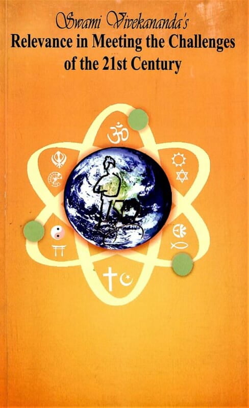 Swami Vivekenanda's Relevance in Meeting the Challenges of the 21st Century (English) (Paperback) Swami Vivekenanda's Relevance in Meeting the Challenges of the 21st Century (English) (Paperback)