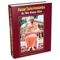 Swami Tapasyananda As We Knew Him Swami Tapasyananda As We Knew Him