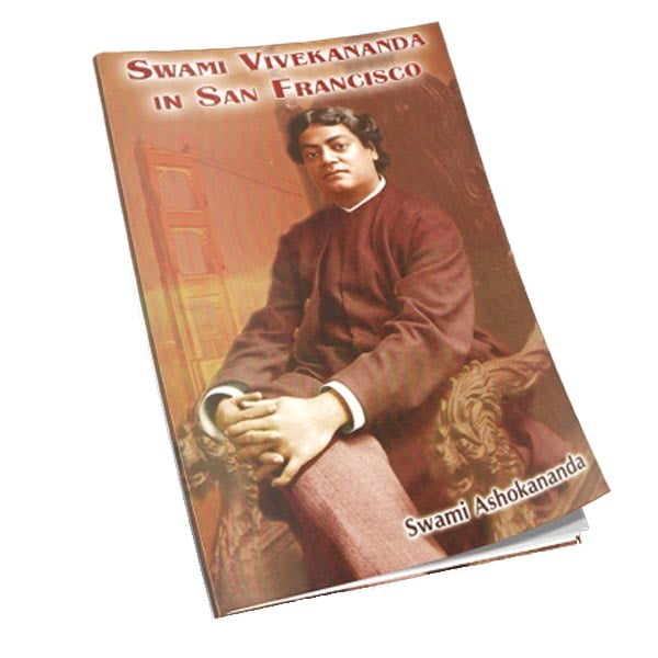 Swami Vivekananda In San Francisco Swami Vivekananda In San Francisco
