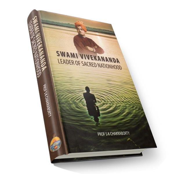 Swami Vivekananda - Leader of Sacred Nationhood Swami Vivekananda - Leader of Sacred Nationhood