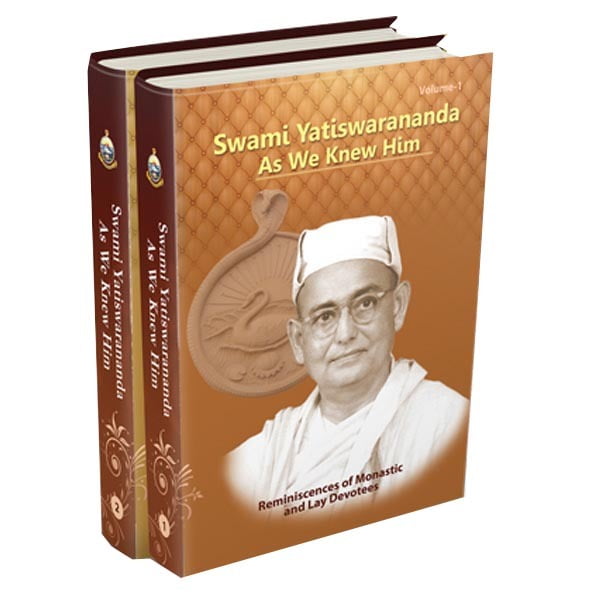 Swami Yatiswarananda As We Knew Him Volumes 1 - 2 Swami Yatiswarananda As We Knew Him Volumes 1 - 2