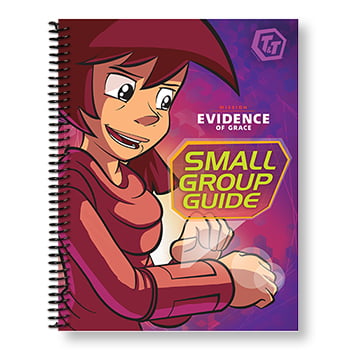 T&T Mission: Evidence of Grace Small Group Guide T&T Mission: Evidence of Grace Small Group Guide